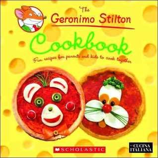 Stock image for Geronimo Stilton's Cookbook : Fun Recipes for Kids and Parents to Cook Together, with Terrific Tips from Geronimo Stilton for sale by Better World Books: West