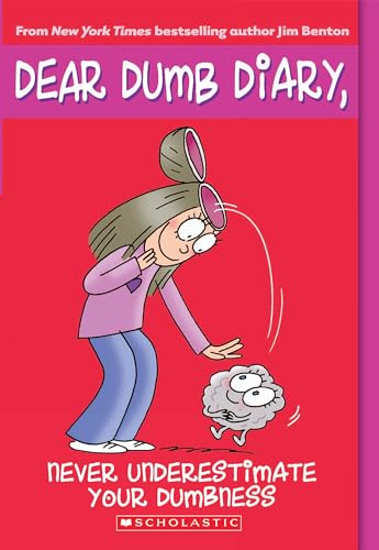 Beispielbild fr Never Underestimate Your Bumbness : Dear Dumb Diary #7 zum Verkauf von Wally's Books