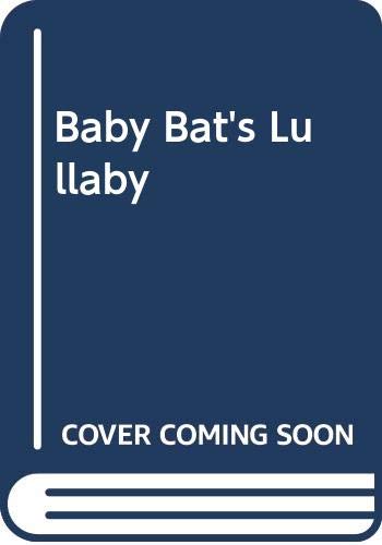 Beispielbild fr Baby Bat's Lullaby zum Verkauf von HPB-Diamond