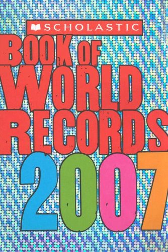 9780439827669: Scholastic Book Of World Records 2007