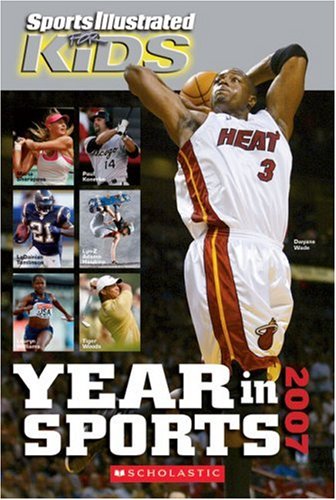 Beispielbild fr Sports Illustrated For Kids Year In Sports 2007 zum Verkauf von Wonder Book