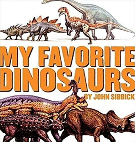 My Favorite Dinosaurs (9780439828017) by John Sibbick; Ruth Ashby