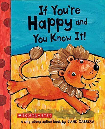 Imagen de archivo de If You're Happy and You Know It! A Sing-Along Action Book a la venta por SecondSale