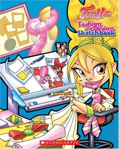 Trollz: Fashion & Design Sketchbook (pob Novelty W/pack) (9780439829571) by Stephens, Monique Z.; Scholastic, Inc; Scholastic