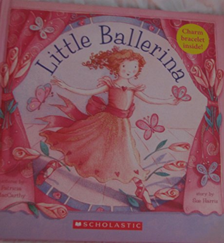 9780439830782: Little Ballerina [With 7 Envelopes and Notes and Mini Book of the Nutcracker and Ballet-Slipper Charm Bracelet]