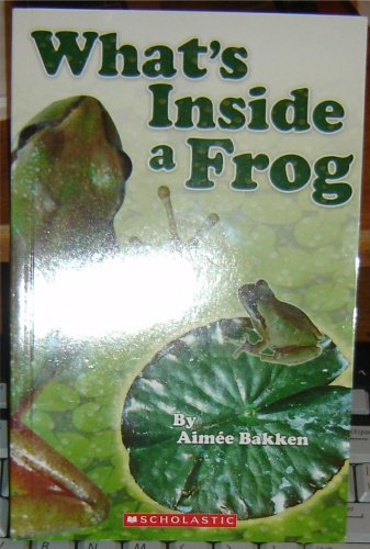 Beispielbild fr WHAT'S INSIDE A FROG zum Verkauf von Better World Books