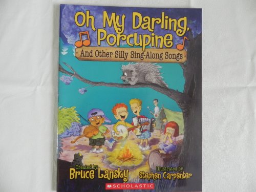 Beispielbild fr Oh My Darling Porcupine and Other Silly Sing-Along Songs zum Verkauf von Once Upon A Time Books