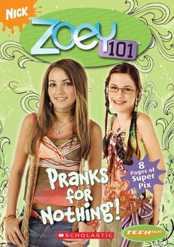Stock image for Teenick: Zoey 101: Chapter Book #3: Pranks for Nothing for sale by Half Price Books Inc.