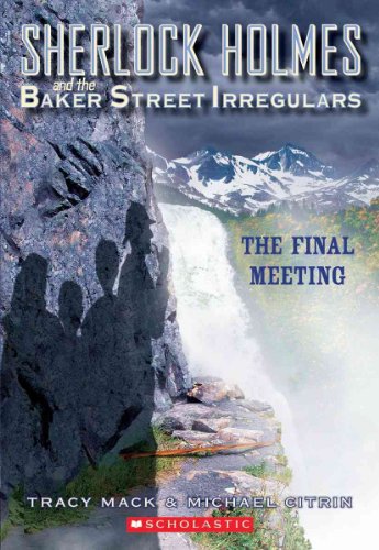 9780439836722: The Final Meeting (Sherlock Holmes and the Baker Street Irregulars, 4)