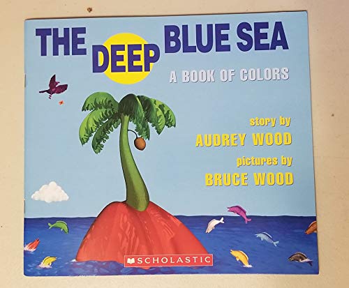 Beispielbild fr The Deep Blue Sea: A Book of Colors zum Verkauf von Your Online Bookstore