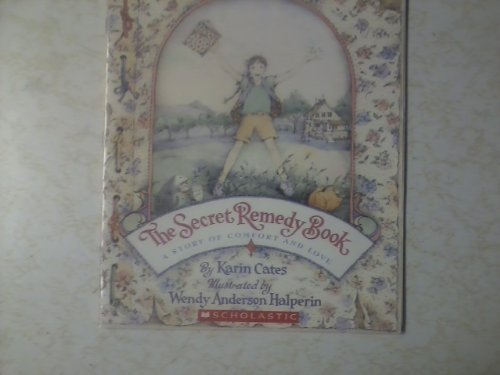 9780439837798: The Secret Remedy Book - A Story of Comfort and Love