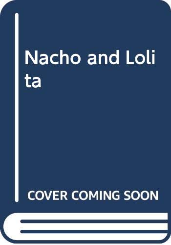 Imagen de archivo de Nacho and Lolita a la venta por Your Online Bookstore