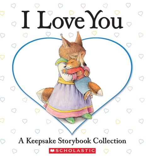 Stock image for I Love You: A Keepsake Storybook Collection (Caroline Jayne Church) for sale by Reuseabook