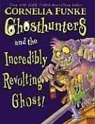 GHOSTHUNTERS AND THE INCREDIBLY REVOLTING GHOST!