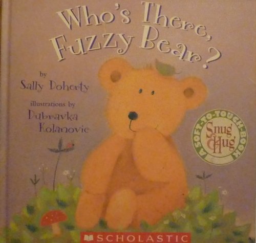 Beispielbild fr Who's There Fuzzy Bear? zum Verkauf von Wonder Book