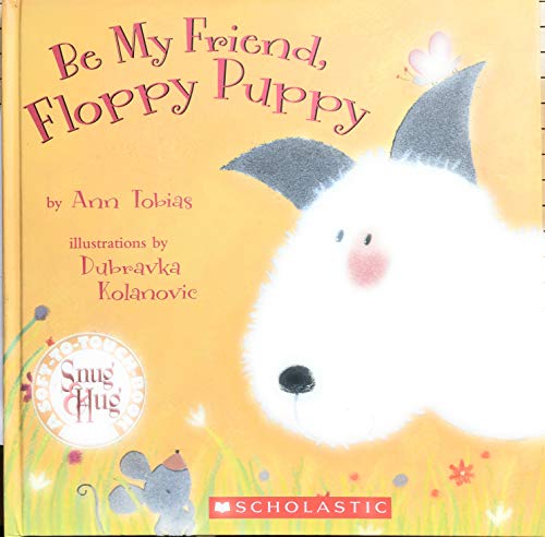 Beispielbild fr Be My Friend, Floppy Puppy zum Verkauf von Better World Books