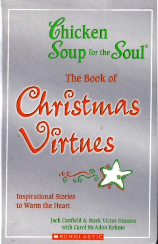 Beispielbild fr The Book of Christmas Virtues (Chicken Soup For the Soul) zum Verkauf von Once Upon A Time Books