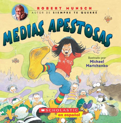 Medias Apestosas (9780439851077) by Munsch, Robert; Munsch, Robert N.