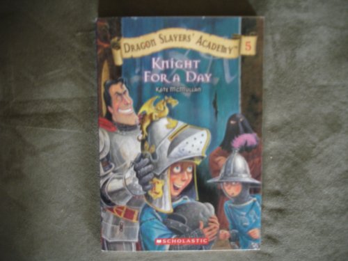 Beispielbild fr Knight For A Day (Dragon Slayers' Academy #5) zum Verkauf von Better World Books