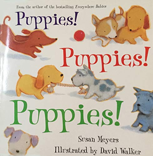 Imagen de archivo de Puppies! Puppies! Puppies! a la venta por SecondSale