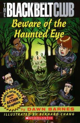 Imagen de archivo de Black Belt Club #3: Beware of the Haunted Eye a la venta por Reliant Bookstore