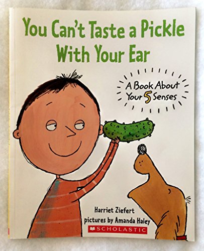 Stock image for You Can't Taste A Pickle With Your Ear: A Book About Your 5 Senses for sale by SecondSale