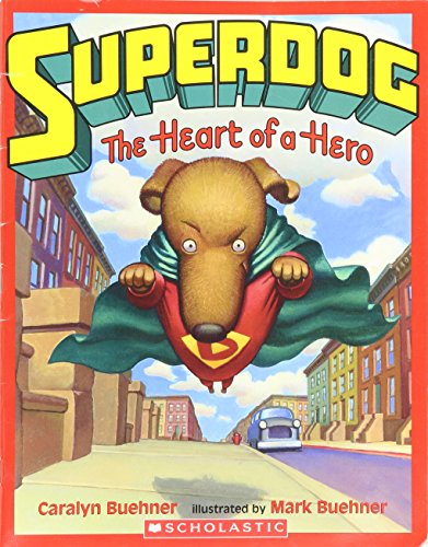 9780439857987: Superdog The Heart Of A Hero