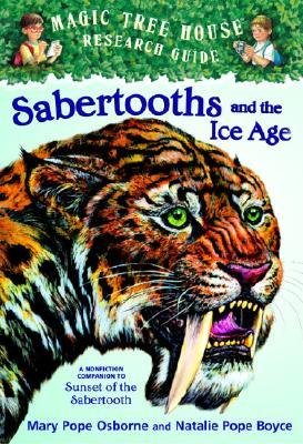 9780439859325: By Mary Pope Osborne - Magic Tree House Fact Tracker #12: Sabertooths and the Ice Age: A Nonfiction Companion to Magic Tree House #7: Sunset of the Sabertooth (1/23/05)