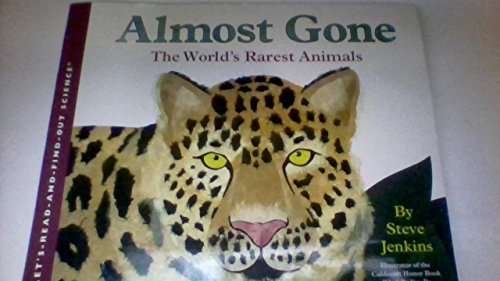 Beispielbild fr Almost Gone The World's Rarest Animals (Let's Read and Find Out Science) zum Verkauf von Better World Books