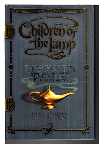 9780439860727: the-akhenaten-adventure-children-of-the-lamp-book-1