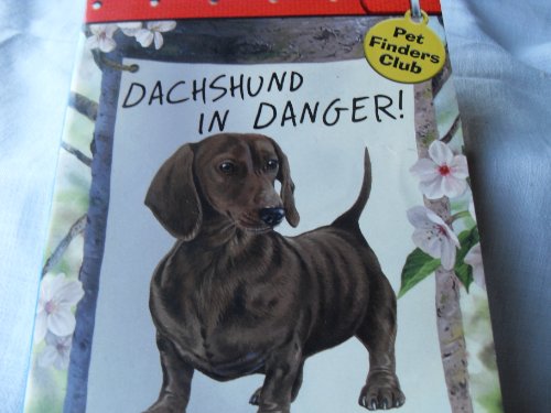 Stock image for Dachshund in Danger (Pet Finders Club #8) for sale by Hippo Books