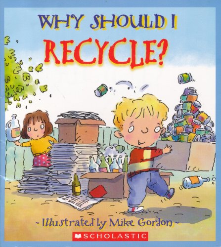 9780439866408: Why Should I Recycle?