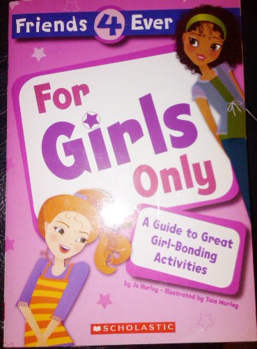 Beispielbild fr Friends 4 Ever: For Girls Only zum Verkauf von SecondSale