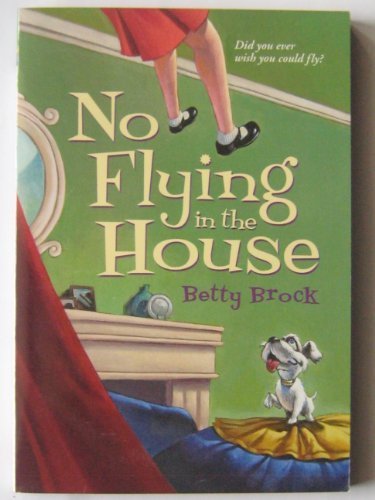 9780439866651: No Flying in the House by Betty Brock (2005-08-01)