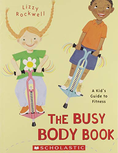 Beispielbild fr The Busy Body Book: A Kid's Guide to Fitness zum Verkauf von Better World Books