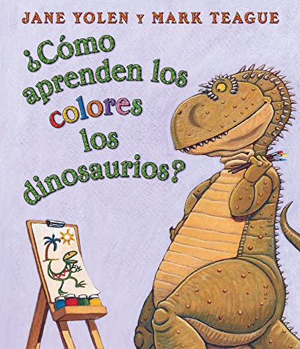 Beispielbild fr ?C?mo aprenden los colores los dinosaurios? (How Do Dinosaurs Learn Their Colors?): (Spanish language edition of How Do Dinosaurs Learn Their Colors?) (Spanish Edition) zum Verkauf von SecondSale
