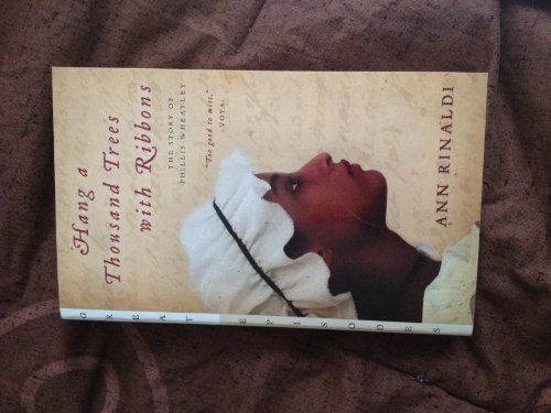 9780439872171: Hang a Thousand Trees with Ribbons The Story of Phillis Wheatley