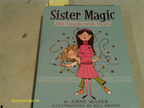 Beispielbild fr Trouble With Violet (Sister Magic) zum Verkauf von SecondSale