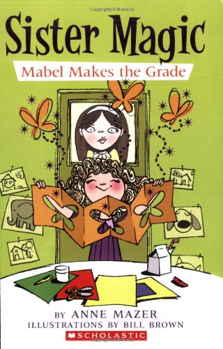 Beispielbild fr Mabel Makes The Grade (Sister Magic) zum Verkauf von Gulf Coast Books