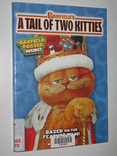 9780439873956: Garfields a Tale of Two Kitties: Movie Novelization [With Garfield Poster Inside] (Garfield's a Tail of Two Kitties)