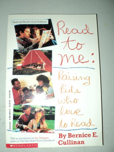 Stock image for Read to Me : Raising Kids Who Love to Read for sale by Better World Books