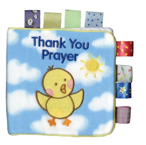 Beispielbild fr Thank You Prayer (My First Taggies Book) [Rag Book] Grace, Will; Geist, Ken and Watanabe, Kaori zum Verkauf von Lakeside Books