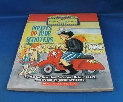 Imagen de archivo de Pirates do Ride Scooters (Bailey School Kids Jr. Chapter Book, No. 4) a la venta por Jenson Books Inc