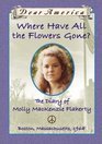 Imagen de archivo de Where Have All the Flowers Gone? The Diary of Molly Mackenzie Flaherty a la venta por SecondSale