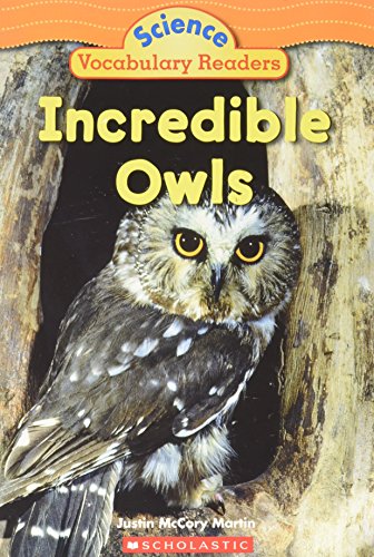 Beispielbild fr Incredible Owls (Science Vocabulary Readers) zum Verkauf von Better World Books