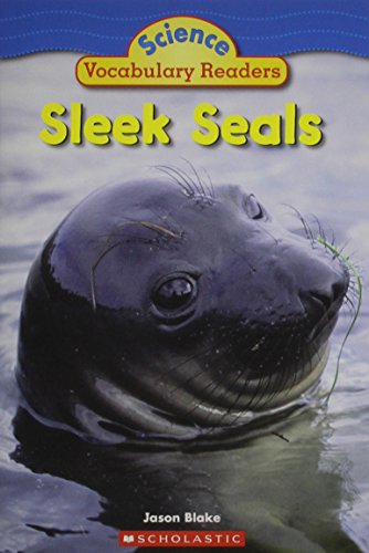 Beispielbild fr Sleek Seals (Science Vocabulary Readers) zum Verkauf von Better World Books