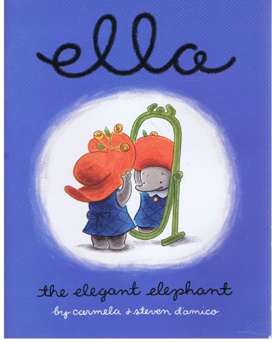 Beispielbild fr Ella, the Elegant Elephant zum Verkauf von Once Upon A Time Books