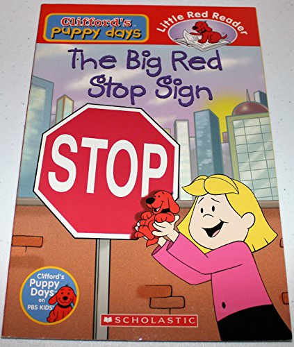 9780439877732: Big Red Stop Sign (Clifford's Puppy Days) by Helen Delaney (2006) Paperback
