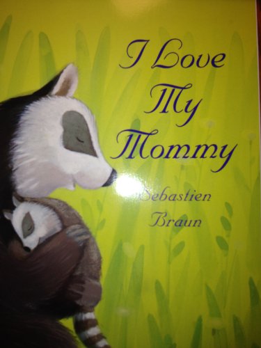 Imagen de archivo de I Love My Mommy a la venta por Once Upon A Time Books