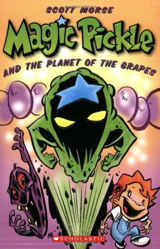 9780439879965: Magic Pickle and the Planet of the Grapes